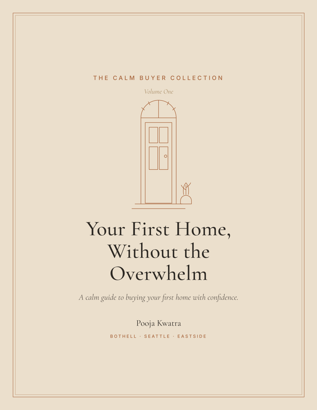 Cover of Your First Home, Without the Overwhelm, a first-time home buyer guide by Pooja Kwatra